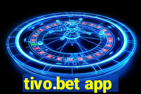 tivo.bet app